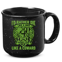 2nd Amendment I'd Rather Die Like A Man Than Live Like A Coward 15oz Campfire Ceramic Mug
