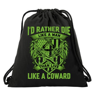 2nd Amendment I'd Rather Die Like A Man Than Live Like A Coward Drawstring Bag