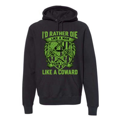 2nd Amendment I'd Rather Die Like A Man Than Live Like A Coward Premium Hoodie