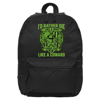 2nd Amendment I'd Rather Die Like A Man Than Live Like A Coward 16 in Basic Backpack