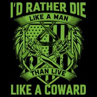 2nd Amendment I'd Rather Die Like A Man Than Live Like A Coward Premium T-Shirt