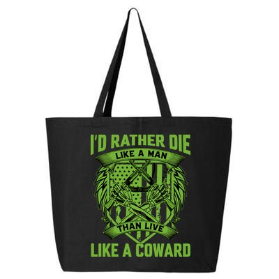2nd Amendment I'd Rather Die Like A Man Than Live Like A Coward 25L Jumbo Tote