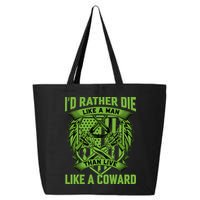 2nd Amendment I'd Rather Die Like A Man Than Live Like A Coward 25L Jumbo Tote