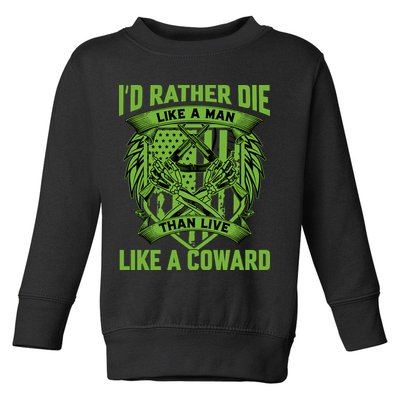 2nd Amendment I'd Rather Die Like A Man Than Live Like A Coward Toddler Sweatshirt