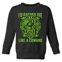 2nd Amendment I'd Rather Die Like A Man Than Live Like A Coward Toddler Sweatshirt