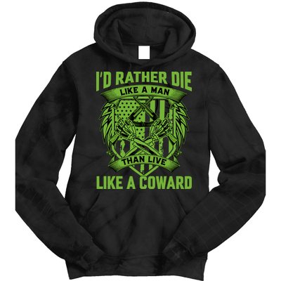 2nd Amendment I'd Rather Die Like A Man Than Live Like A Coward Tie Dye Hoodie