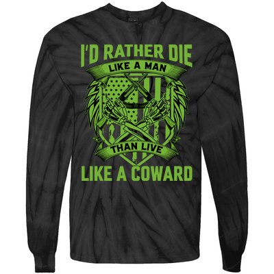 2nd Amendment I'd Rather Die Like A Man Than Live Like A Coward Tie-Dye Long Sleeve Shirt