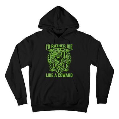 2nd Amendment I'd Rather Die Like A Man Than Live Like A Coward Tall Hoodie