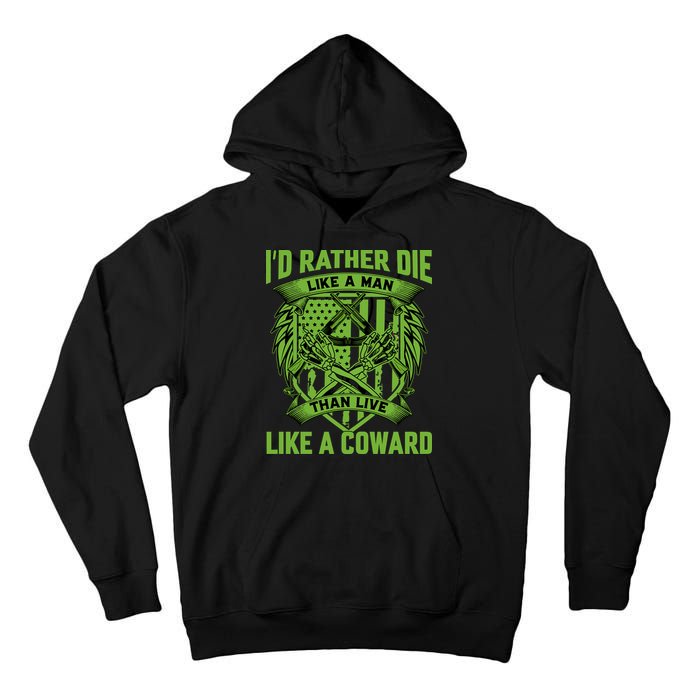 2nd Amendment I'd Rather Die Like A Man Than Live Like A Coward Tall Hoodie