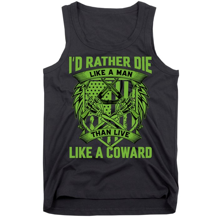 2nd Amendment I'd Rather Die Like A Man Than Live Like A Coward Tank Top