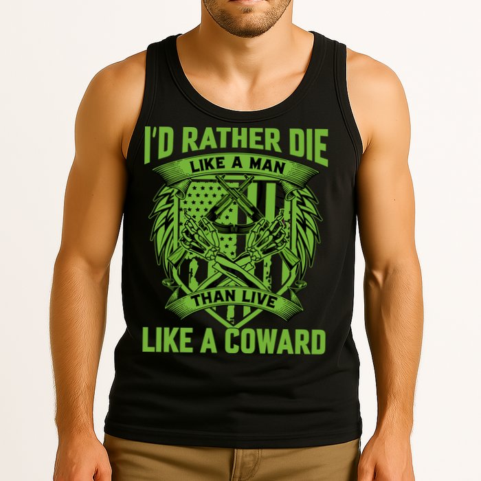 2nd Amendment I'd Rather Die Like A Man Than Live Like A Coward Tank Top