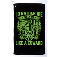 2nd Amendment I'd Rather Die Like A Man Than Live Like A Coward Golf Towel