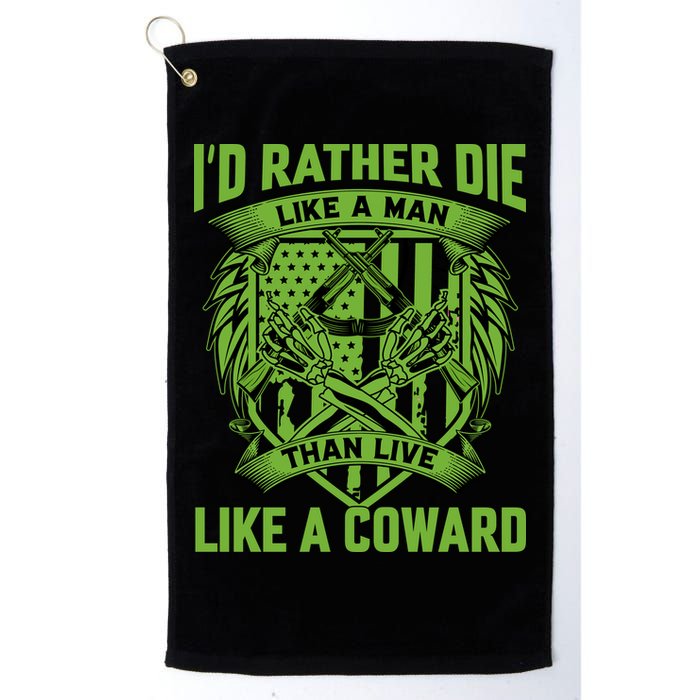 2nd Amendment I'd Rather Die Like A Man Than Live Like A Coward Golf Towel
