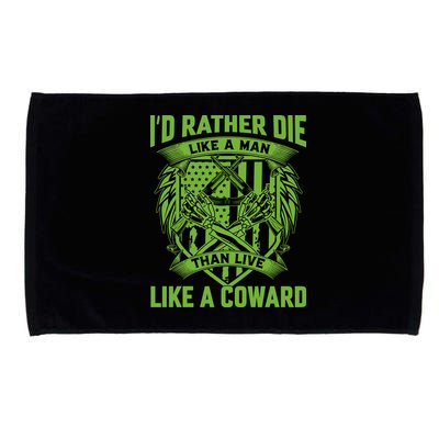 2nd Amendment I'd Rather Die Like A Man Than Live Like A Coward Microfiber Hand Towel