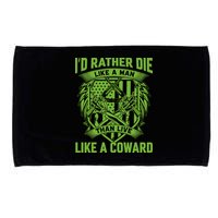2nd Amendment I'd Rather Die Like A Man Than Live Like A Coward Microfiber Hand Towel