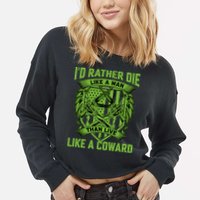 2nd Amendment I'd Rather Die Like A Man Than Live Like A Coward Cropped Pullover Crew