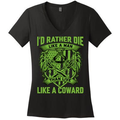 2nd Amendment I'd Rather Die Like A Man Than Live Like A Coward Women's V-Neck T-Shirt