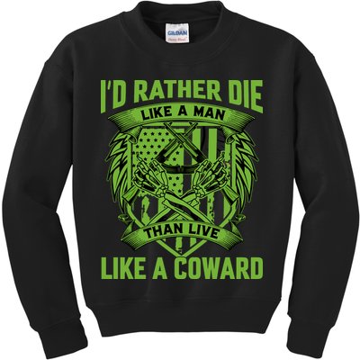 2nd Amendment I'd Rather Die Like A Man Than Live Like A Coward Kids Sweatshirt