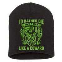2nd Amendment I'd Rather Die Like A Man Than Live Like A Coward Short Acrylic Beanie