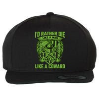 2nd Amendment I'd Rather Die Like A Man Than Live Like A Coward Wool Snapback Cap