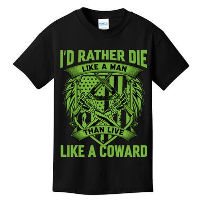 2nd Amendment I'd Rather Die Like A Man Than Live Like A Coward Kids T-Shirt