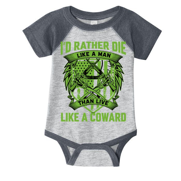 2nd Amendment I'd Rather Die Like A Man Than Live Like A Coward Infant Baby Jersey Bodysuit