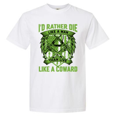 2nd Amendment I'd Rather Die Like A Man Than Live Like A Coward Garment-Dyed Heavyweight T-Shirt