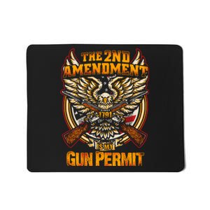 2nd Amendment Is My Gun Permit Mousepad