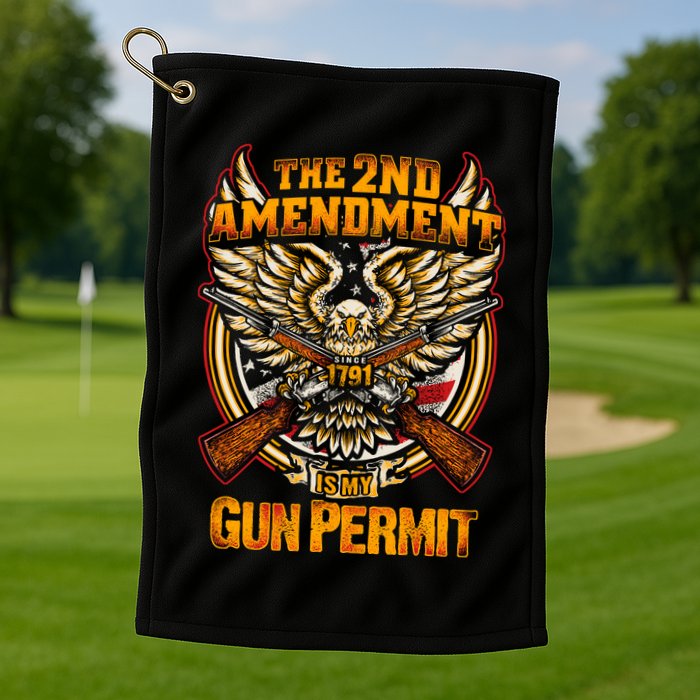 2nd Amendment Is My Gun Permit Golf Towel