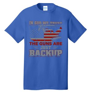 2nd Adt In God We Trust The Guns Are Backup Gift Tall T-Shirt