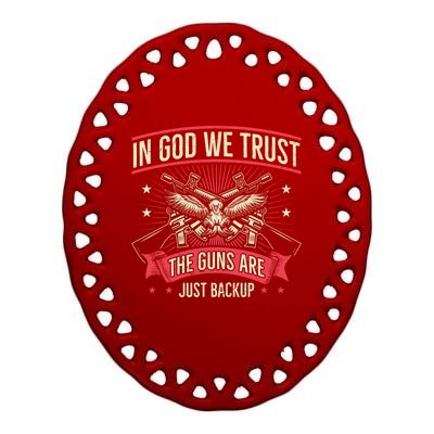 2nd Adt In God We Trust The Guns Are Backup Gift Ceramic Oval Ornament