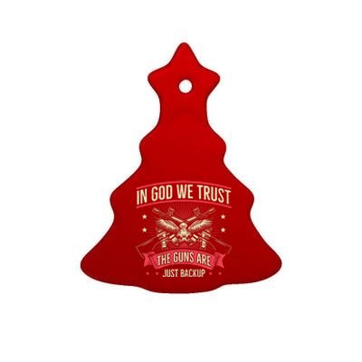 2nd Adt In God We Trust The Guns Are Backup Gift Ceramic Tree Ornament