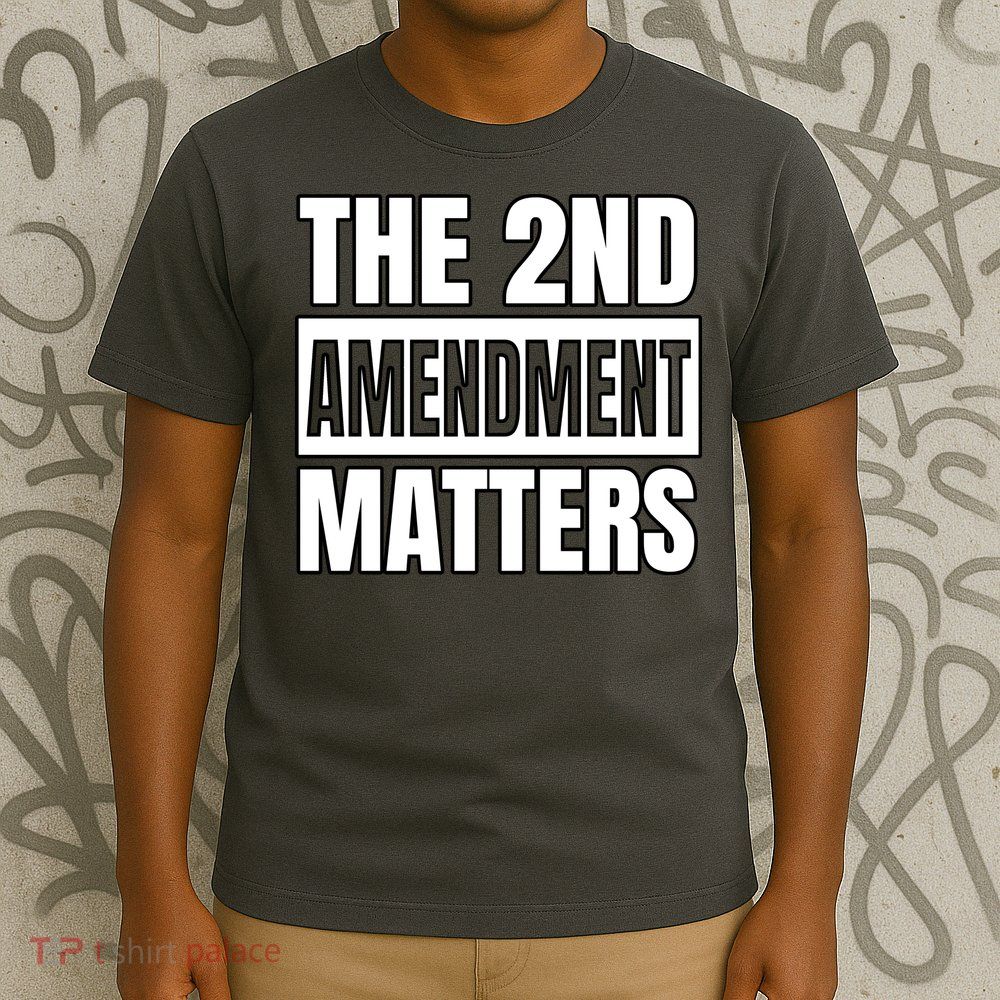 2nd Amendment Matters T-Shirt