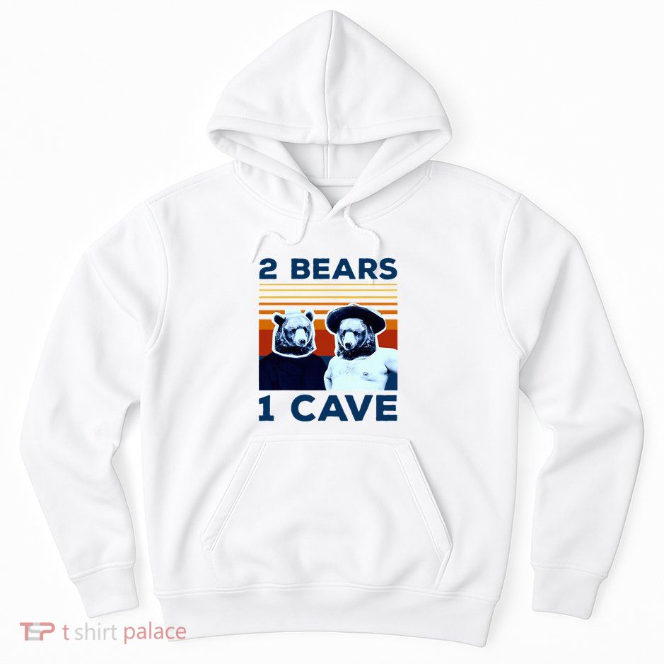 2 Bears 1 Cave Hoodie