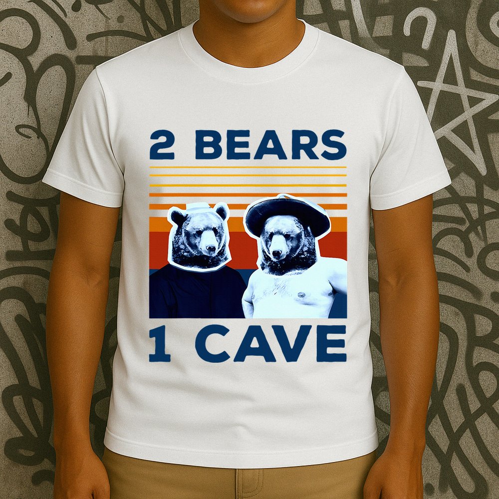 2 Bears 1 Cave T-Shirt