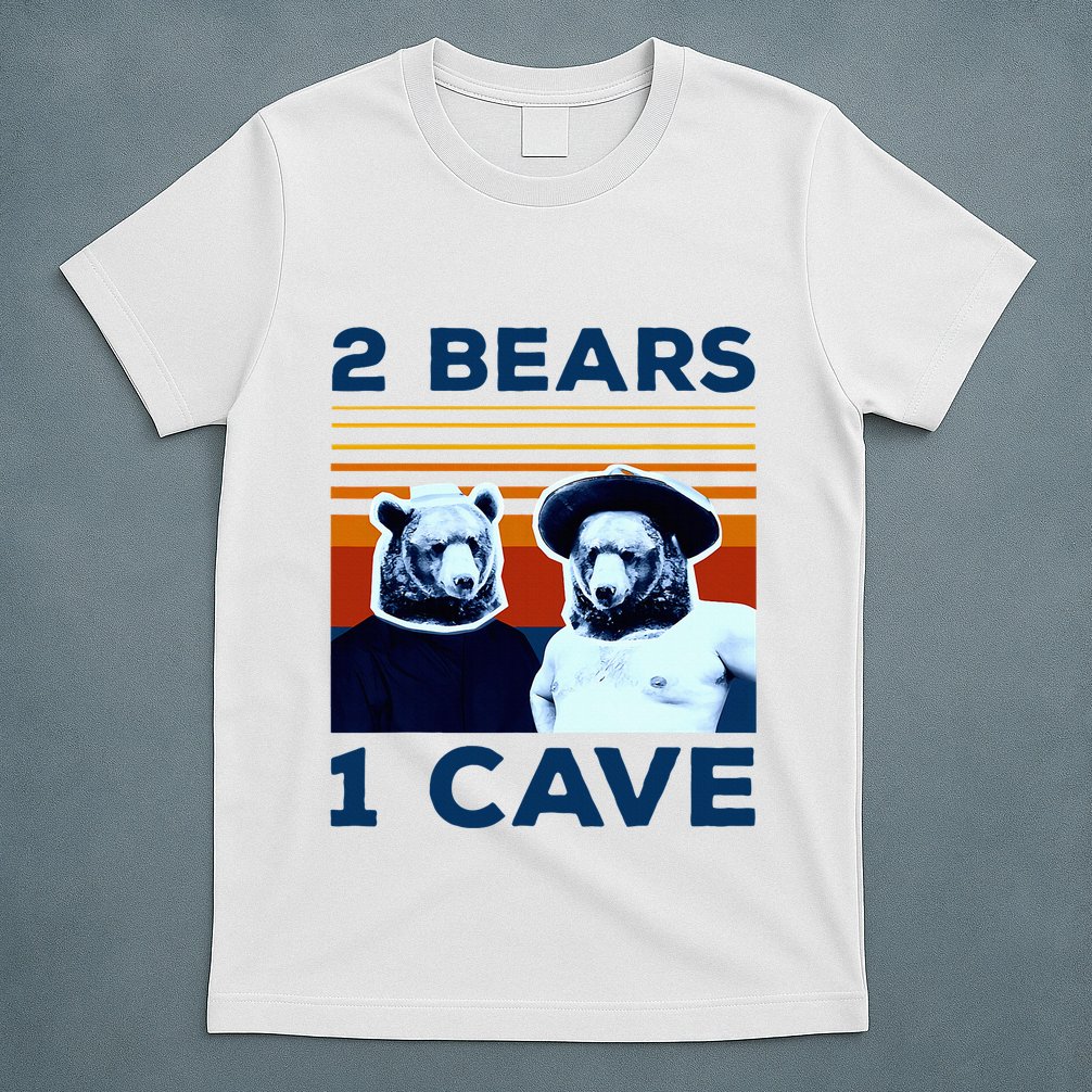 2 Bears 1 Cave T-Shirt