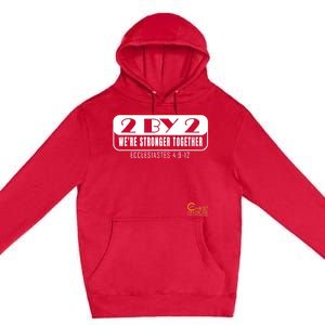 2 By 2: Were Stronger Together With Logo Premium Pullover Hoodie