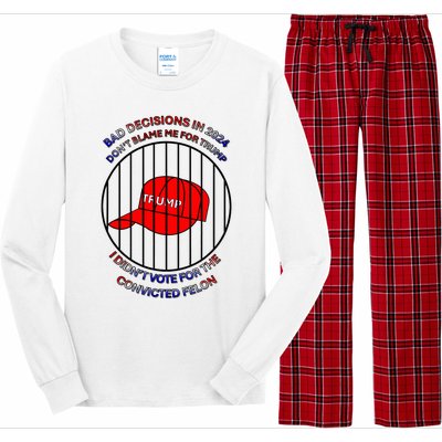 2024 Bad Decisionsdon’T Blame Me I Don’T Vote For Felons Long Sleeve Pajama Set