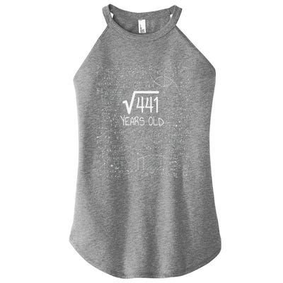 21st Birthday Design Square Root Of 441 21 Years Old Women’s Perfect Tri Rocker Tank