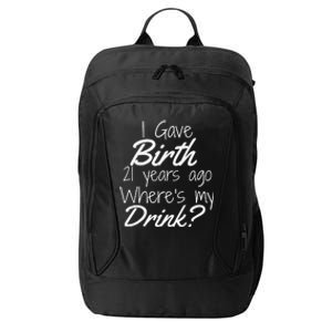 21st Birthday For Mom 21 Year Old Child Son Daughter Gift City Backpack