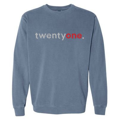 21st Birthday Gift Ideas For Him Garment-Dyed Sweatshirt