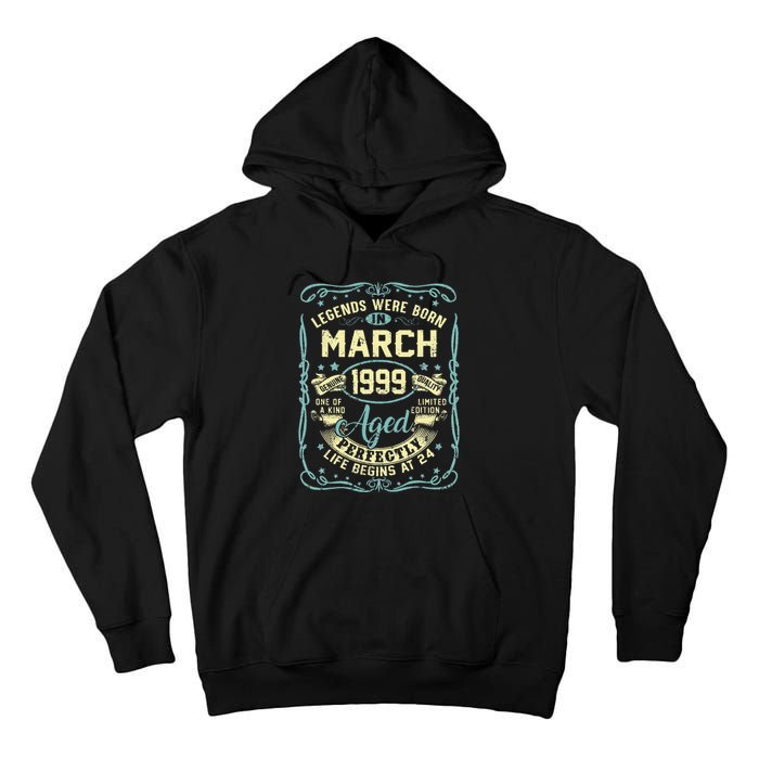 24th Birthday Gift 24 Years Old Legends Born March 1999 Tall Hoodie