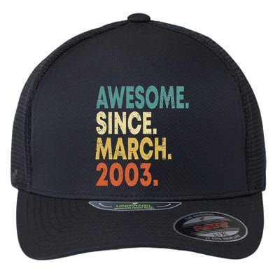 20th Birthday Gifts 20 Year Old Awesome Since March 2003 Flexfit Unipanel Trucker Cap