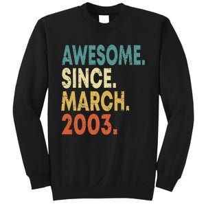 20th Birthday Gifts 20 Year Old Awesome Since March 2003 Sweatshirt