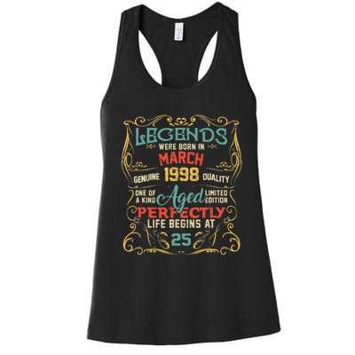 25th Birthday Gift 25 Year Old Legend Since March 1998 Women's Racerback Tank