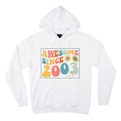 20th Birthday Gifts Awesome Since 2003 20 Years Old Groovy Hoodie