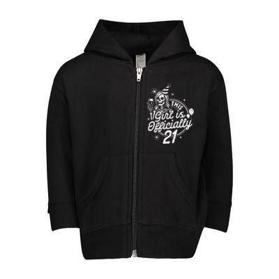 21st Birthday Girl Drinking Party This Girl Is Officially 21 Toddler Zip Fleece Hoodie