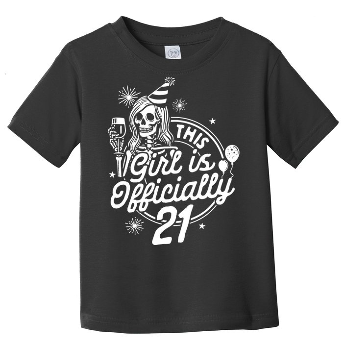 21st Birthday Girl Drinking Party This Girl Is Officially 21 Toddler T-Shirt