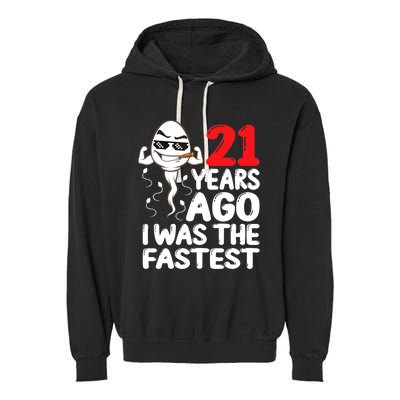 21st Birthday Gag Dress 21 Years Ago I Was The Fastest Funny Garment-Dyed Fleece Hoodie