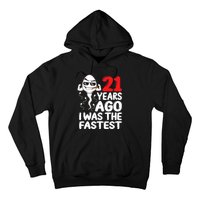 21st Birthday Gag Dress 21 Years Ago I Was The Fastest Funny Hoodie